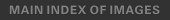 To Main Index of Images